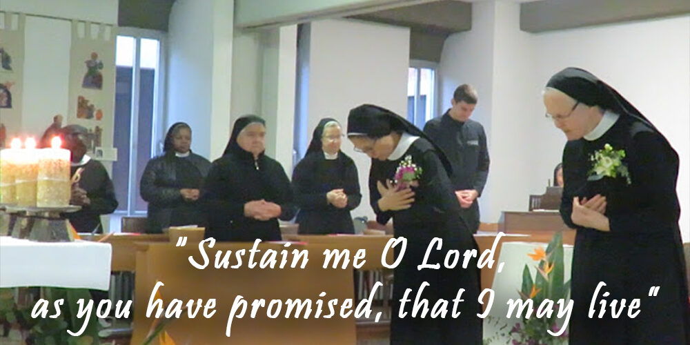 Sustain me O Lord, as you have promised, that I may live
