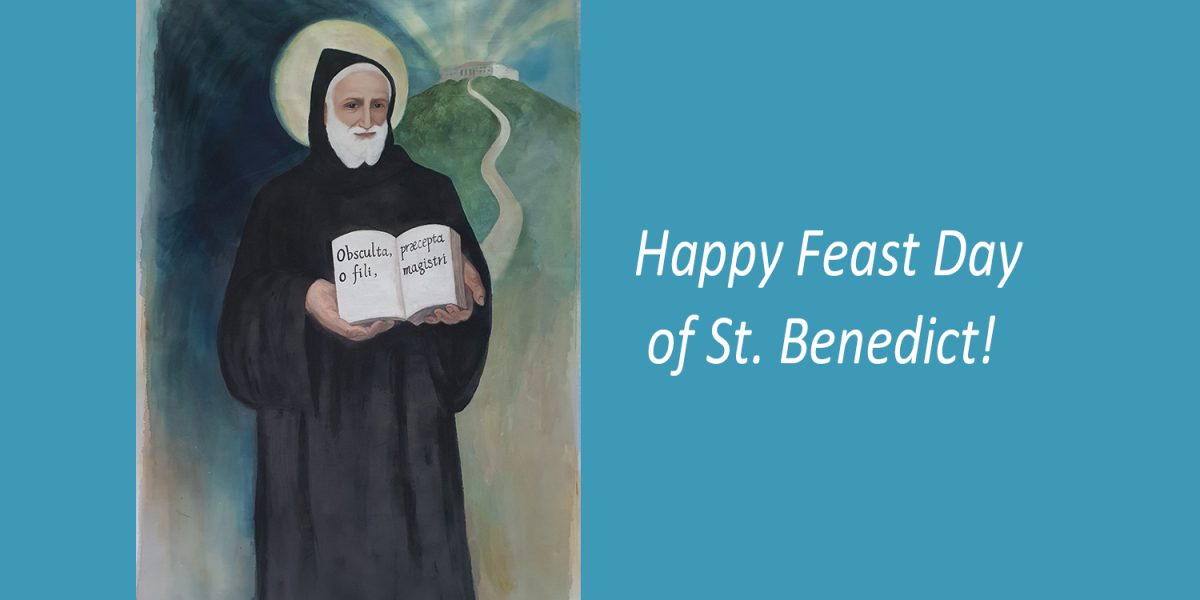 Happy Feast Day of St. Benedict!