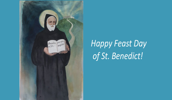 Happy Feast Day of St. Benedict!