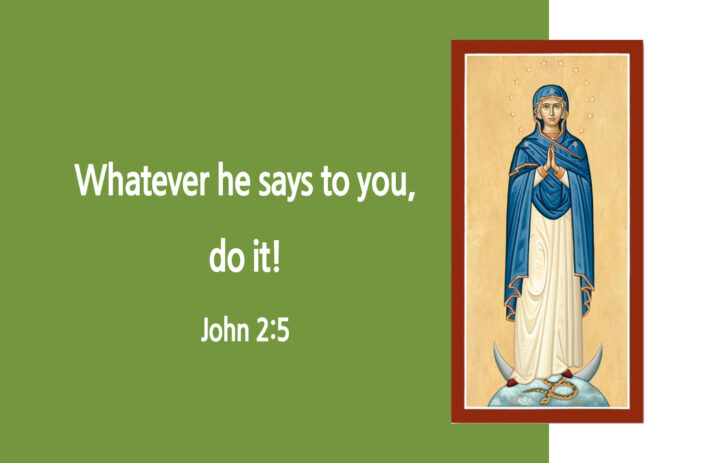 Whatever he says to you,