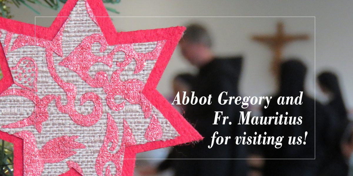 Abbot Gregory and Fr. Mauritius for visiting us!