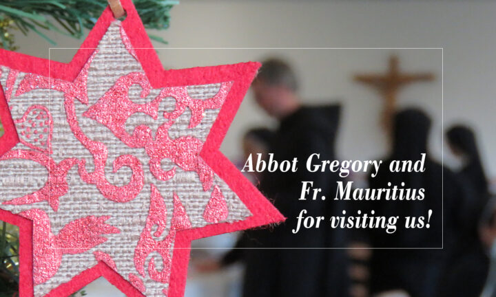 Abbot Gregory and Fr. Mauritius for visiting us!